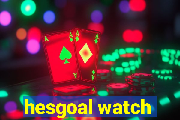 hesgoal watch